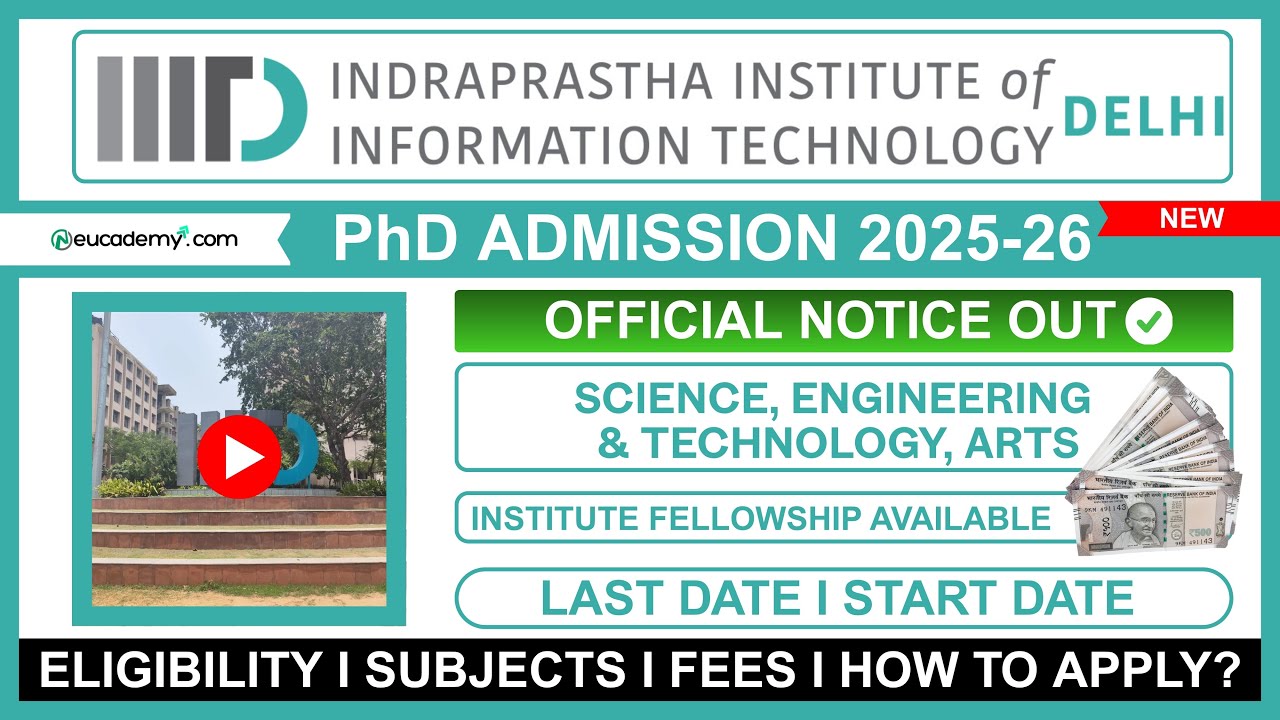 IIIT Delhi PhD Admission 2025-26 | Eligibility, Last Dates, Fellowship, Fees, Subjects, How to apply