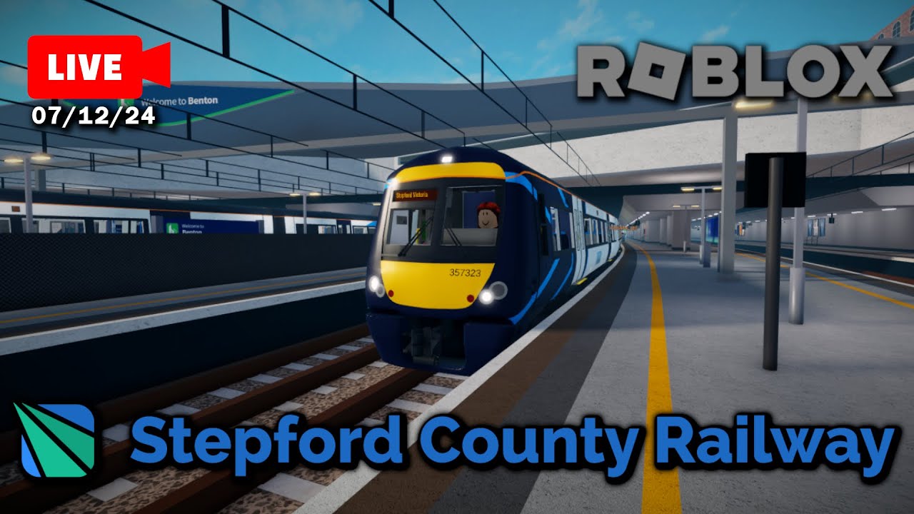 LIVE! - Stepford County Railway - Roblox (07/12/24)