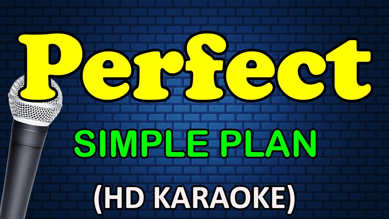 PERFECT - Simple Plan (HD Karaoke)
