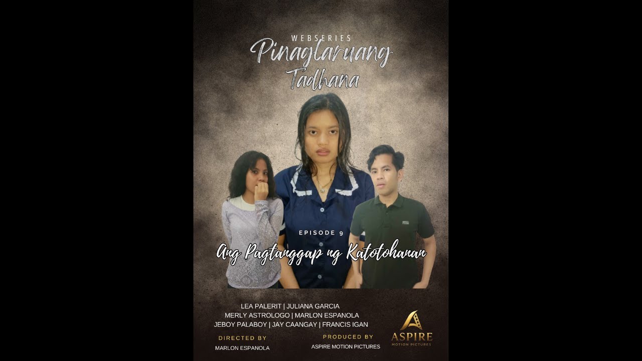 PINAGLARUANG TADHANA: Ang Pagtanggap ng Katotohanan | Episode 9 | Tagalog Short Film Series