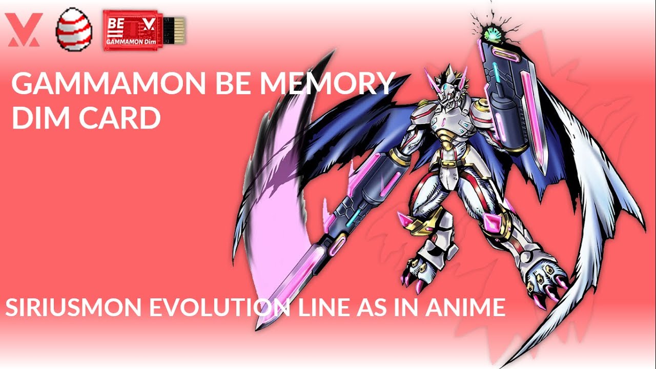 SIRIUSMON, GAMMAMON MEGA EVOLUTION USING BE MEMORY DIM CARD!!!! AS IN ANIME!!!