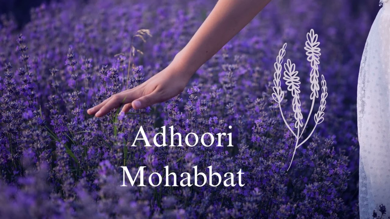 Adhoori Mohabbat | Heart Touching Sad Song