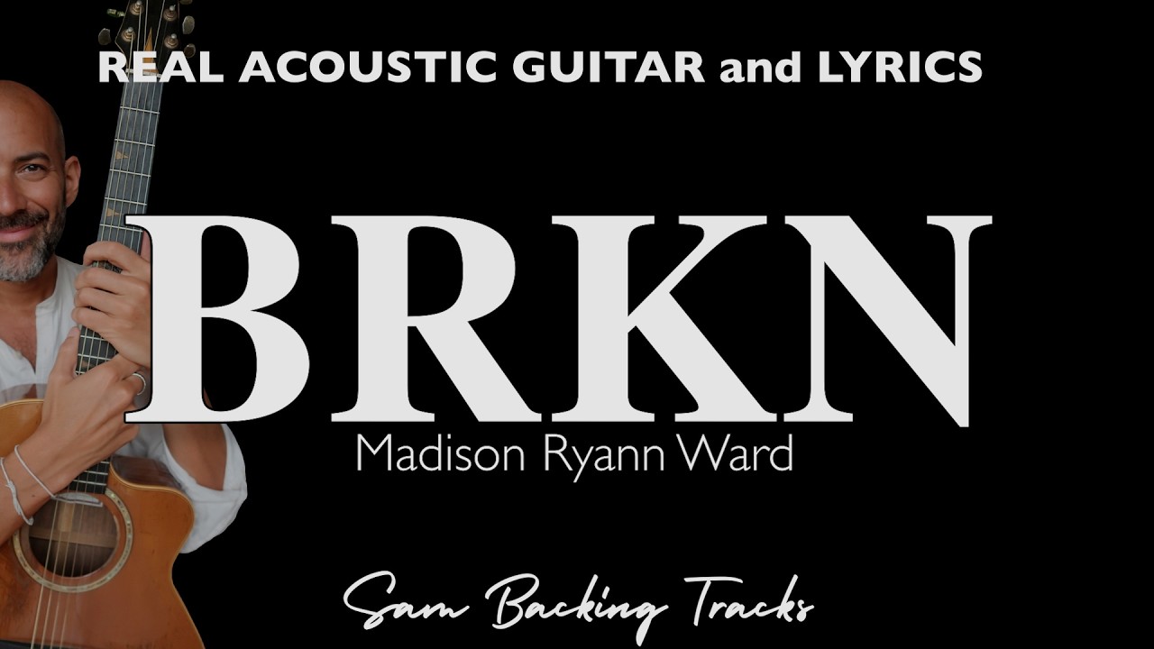 BRKN - Madison Ryann Ward (Acoustic Karaoke Original Key)