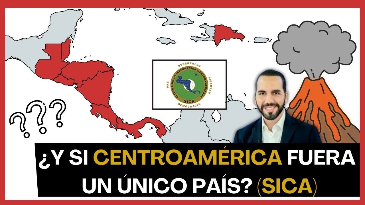 💪​¿Y si Centroamérica fuera un único pais? (SICA) ✅​ Bukele quiere la Unión Centroamericana