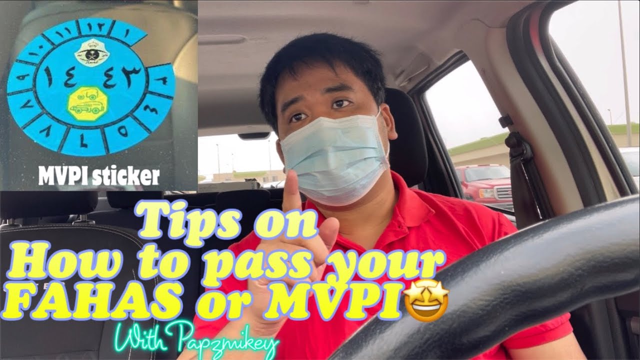 Tips on How to pass your FAHAS or MVPI car inspection on first try in Saudi Arabia | Pinoy 
