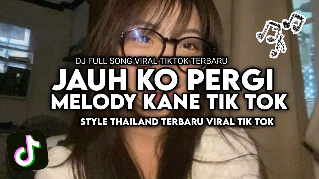 DJ JAUH KO PERGI MELODY KANE VIRAL TIK TOK TERBARU BY AGUS SOPAN