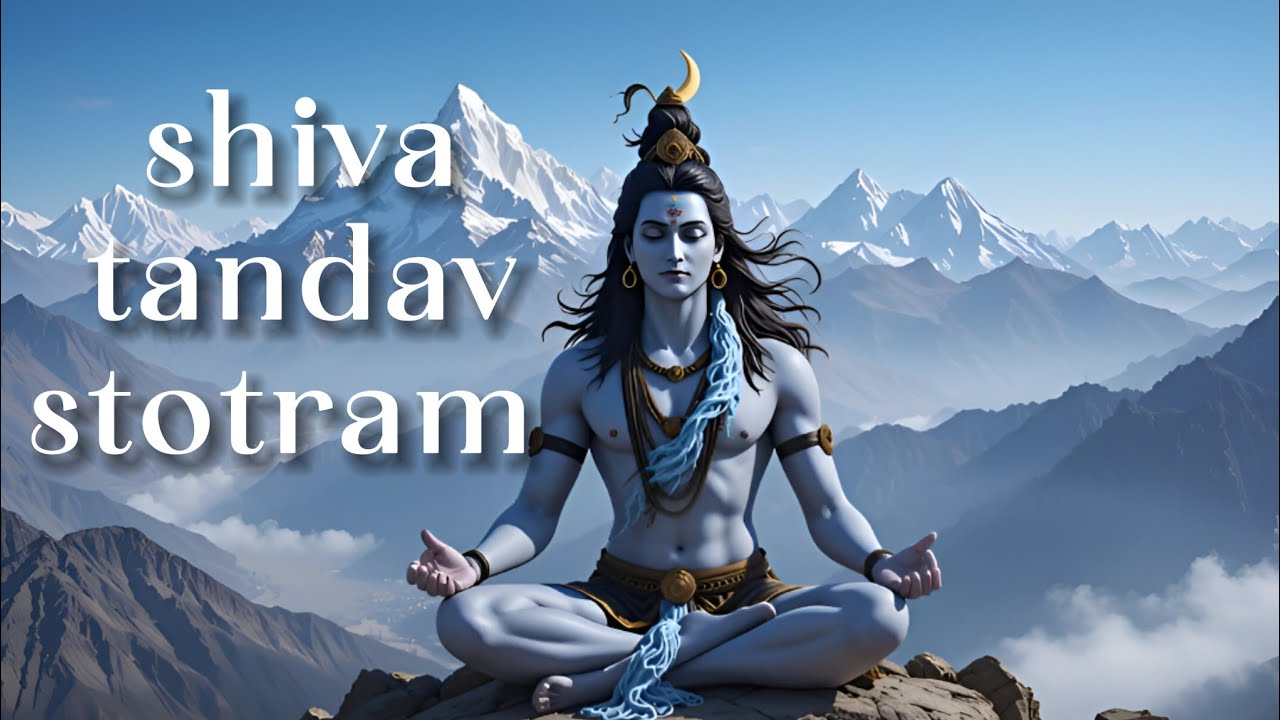 Shiva Tandav Stotram | Spiritual cleansing | Energy purification|Divine blessings|Cosmic dance power
