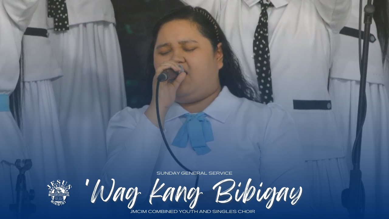 Huwag Kang Bibigay | JMCIM Marilao Bulacan Combined Youth & Singles Choir | March 05, 2023