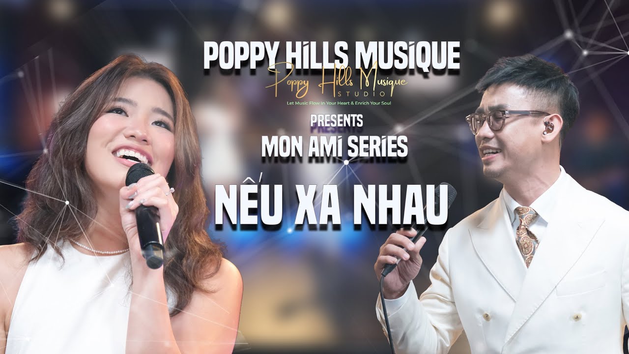 Poppy Hills Musique -  Nếu Xa Nhau @ Đúc Huy, Cece Trương and Nguyễn Đình Tuấn Dũng