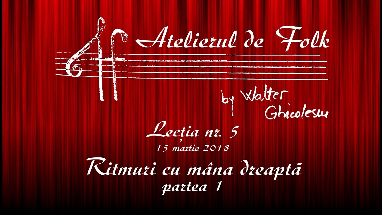 Walter Ghicolescu - Atelierul de Folk (Lectia nr 6 - Ritmuri cu mâna dreaptă, partea 1)