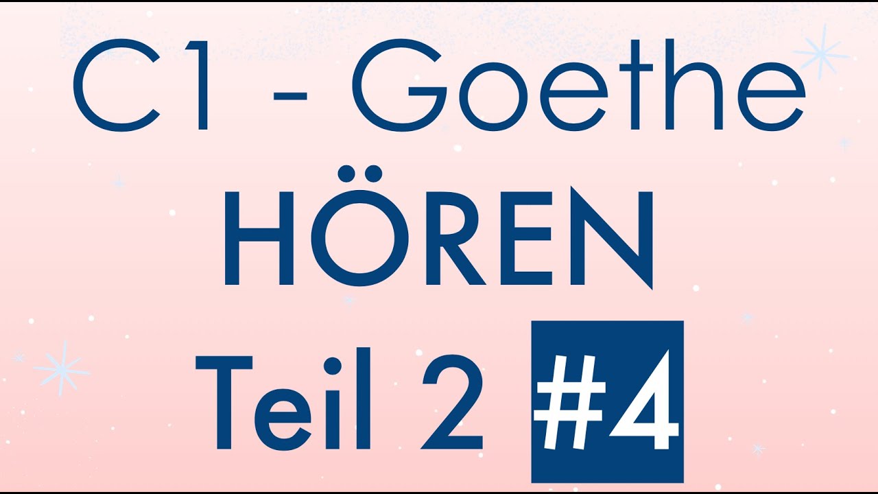 C1 Hören Teil 2 #4 - Goethe Zertifikat - mit Lösung und Transkription