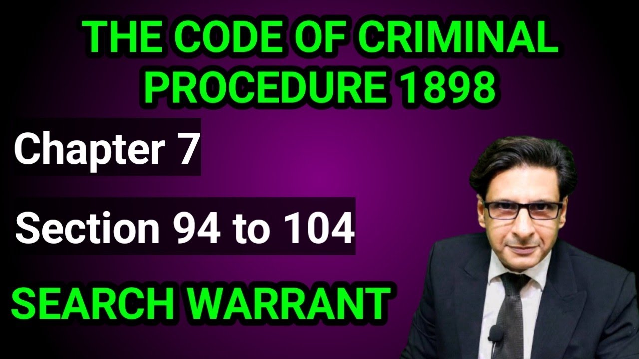 chapter 7 CRPC 1898 || section 94 to 104 CRPC || search warrant || The Law session
