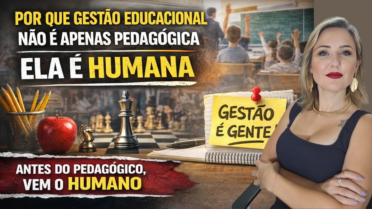 Gestão educacional não é apenas pedagógica,  ela é humana.