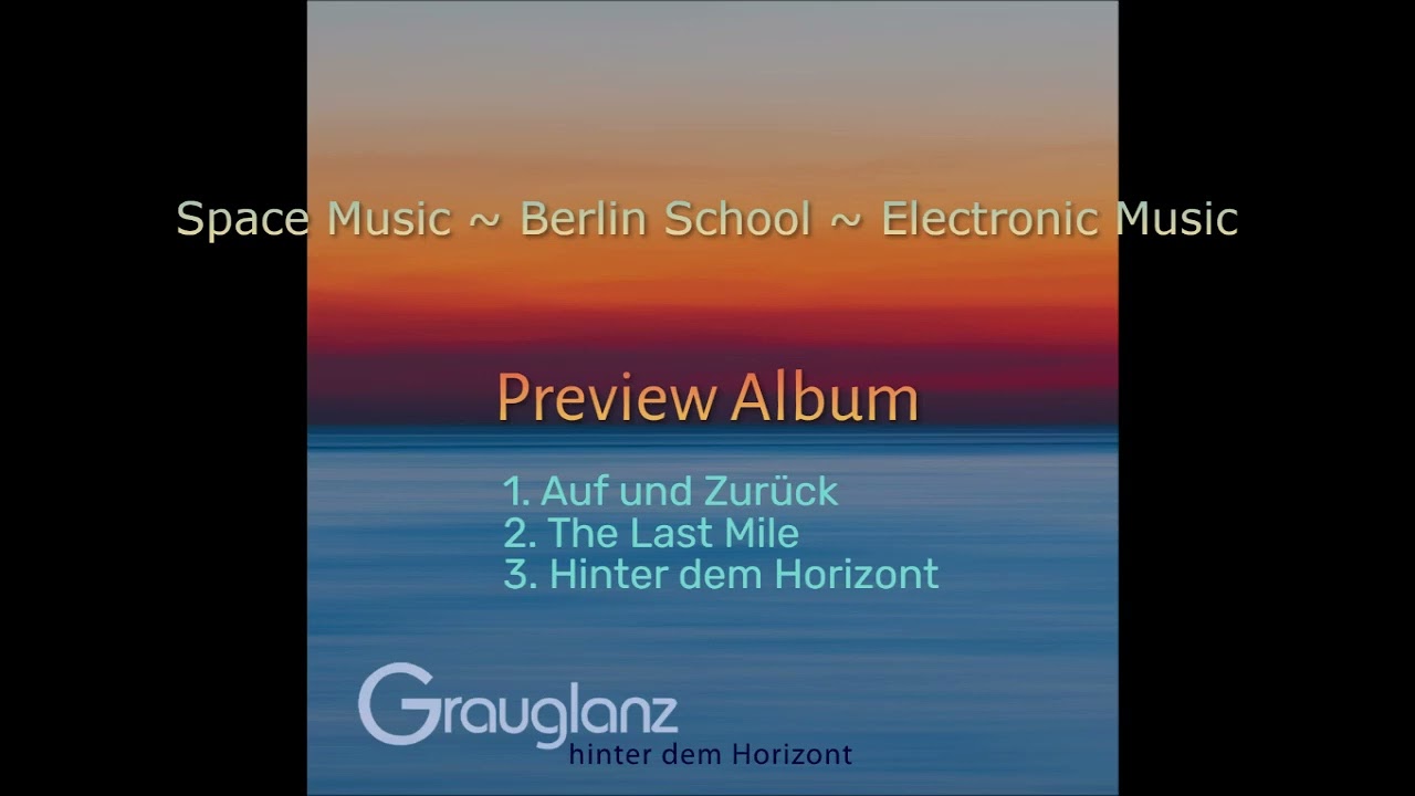Grauglanz - Hinter dem Horizont [Preview Album] (Space music, Berlin school, Electronic music)HD