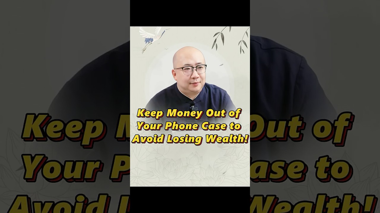 Keep Money Out of Your Phone Case to Avoid Losing Wealth！#bazi #fortune #wealth #luck #money #phone