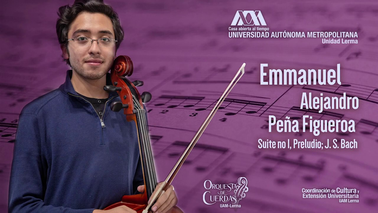 Orquesta de Cuerdas UAM Lerma, Suite no 1, Preludio, J. S. Bach; interpreta Emmanuel Pe&ntilde;a