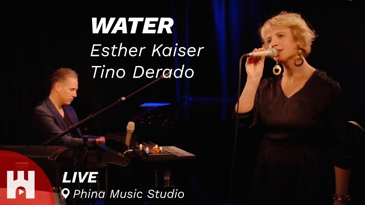 Live - Esther Kaiser & Tino Derado - Water - hamburg.stream