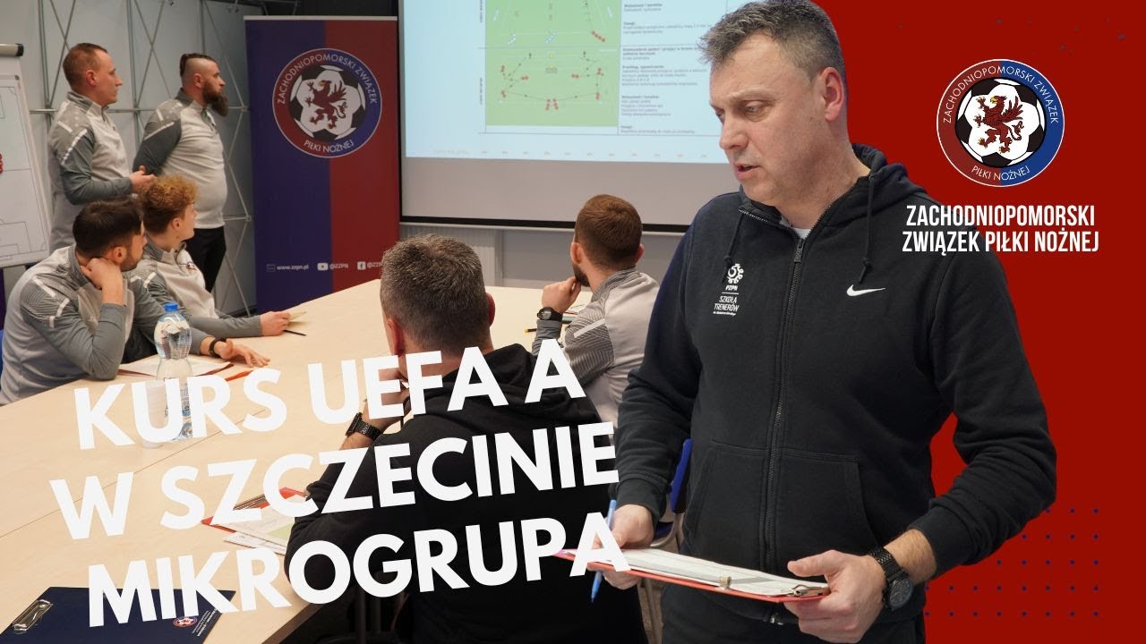 Kurs UEFA A w Szczecinie - zajęcia mikrogrupy