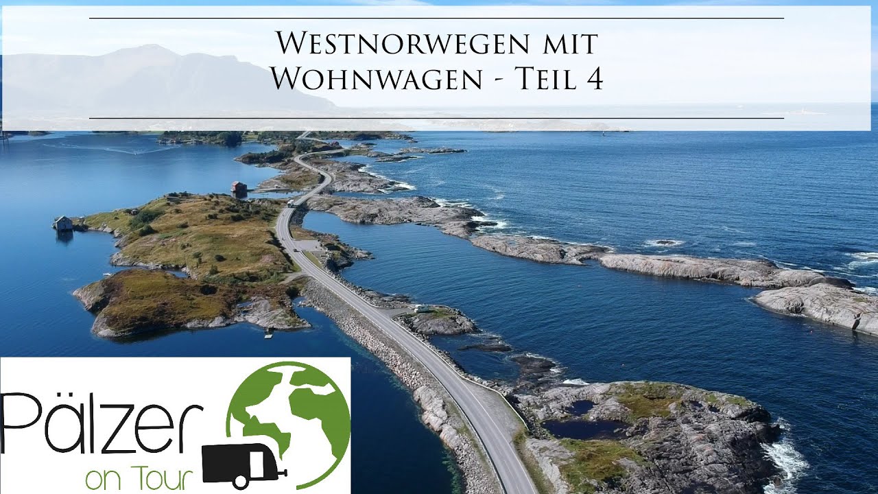 Westnorwegen mit Wohnwagen Teil 4 - Atlantikstraße u. Bergen