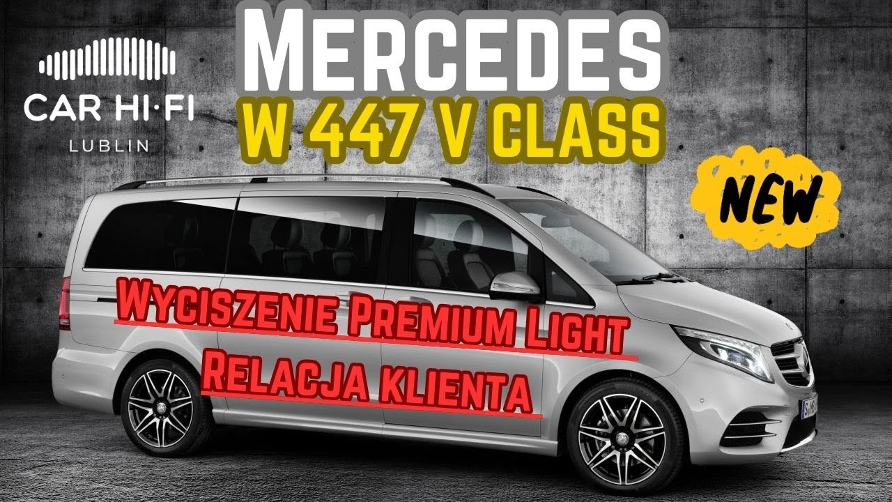 Mercedes W 447 V Class – Wyciszenie Premium Light i reakcja klienta! 🚐