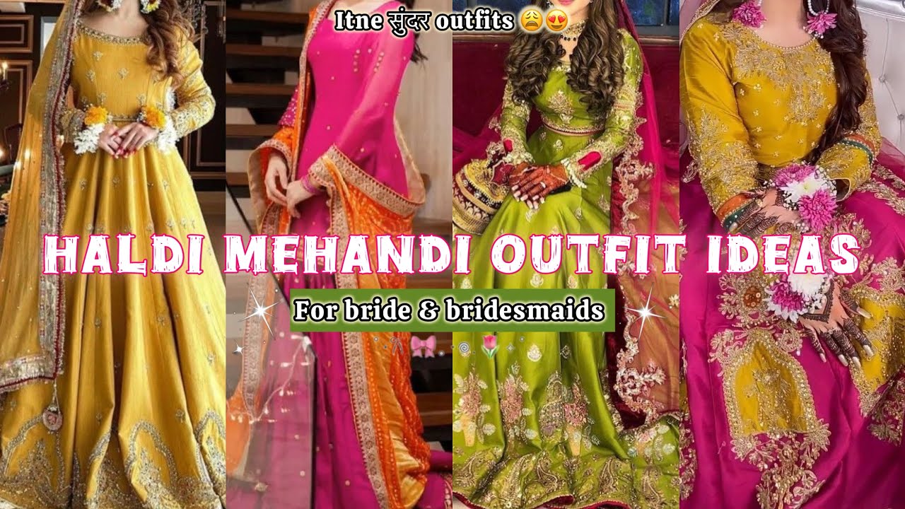 Best Haldi & Mehndi Outfit Ideas for Bride & Bridesmaids 🌼💛 || 7 Days wedding season series Day-6