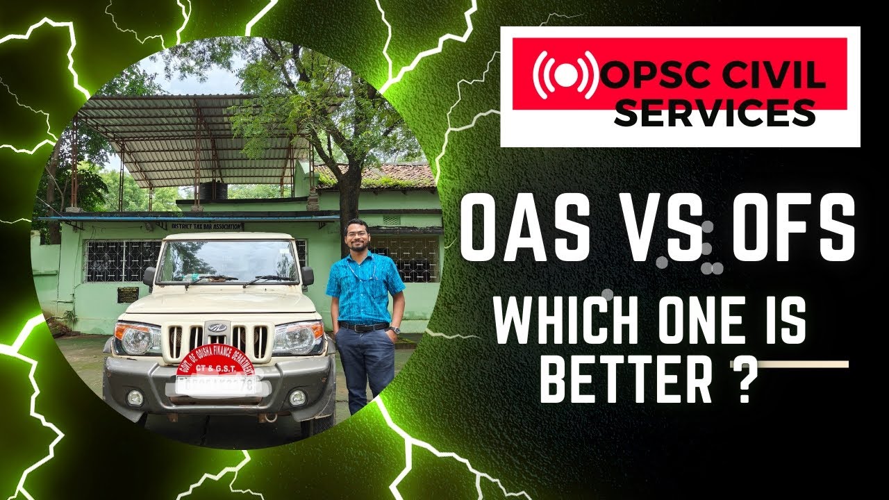 Which Job Is Better for You? OFS vs OAS #opsc #civilserviceexam #odia #odisha #jobs