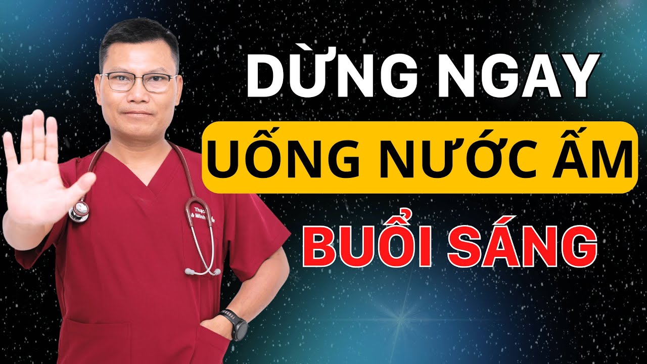 Dừng Ngay 3 Kiểu Uống Nước Ấm Buổi Sáng 