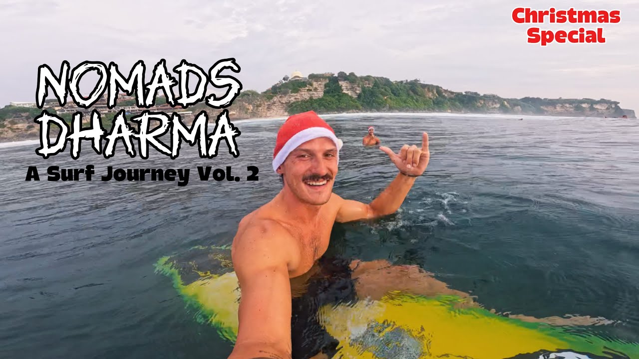 Nomads Dharma: A Surf Journey Vol. 2 - Glassy Waves at Christmas in Bali