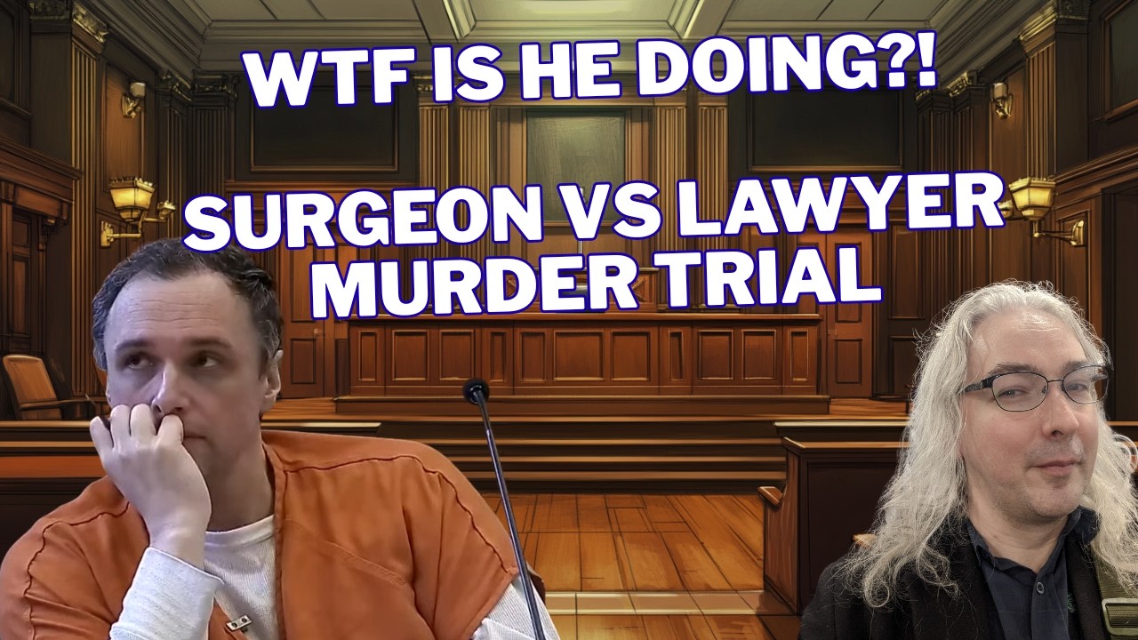 Tomasz Kosowski Trial:  WTF Is He Doing?  (Surgeon Accused Of Killing Lawyer)