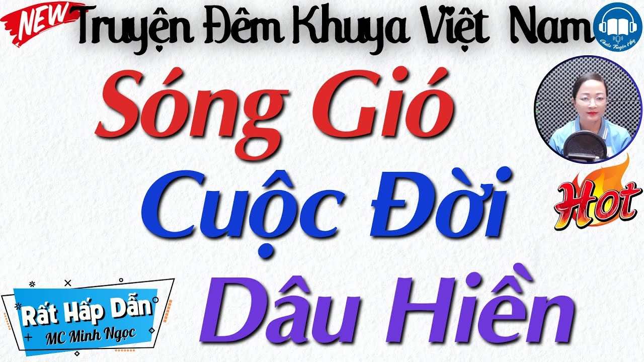 Truyện Tâm Lý Xã Hội Đặc Sắc Nhất - Sóng Gió Cuộc Đời Dâu Hiền | Kể Chuyện Đêm Khuya Việt Nam
