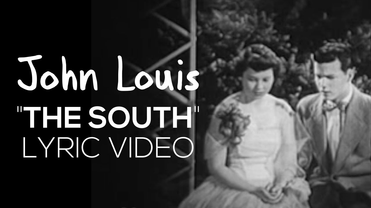 John Louis - The South (Lyric Video)