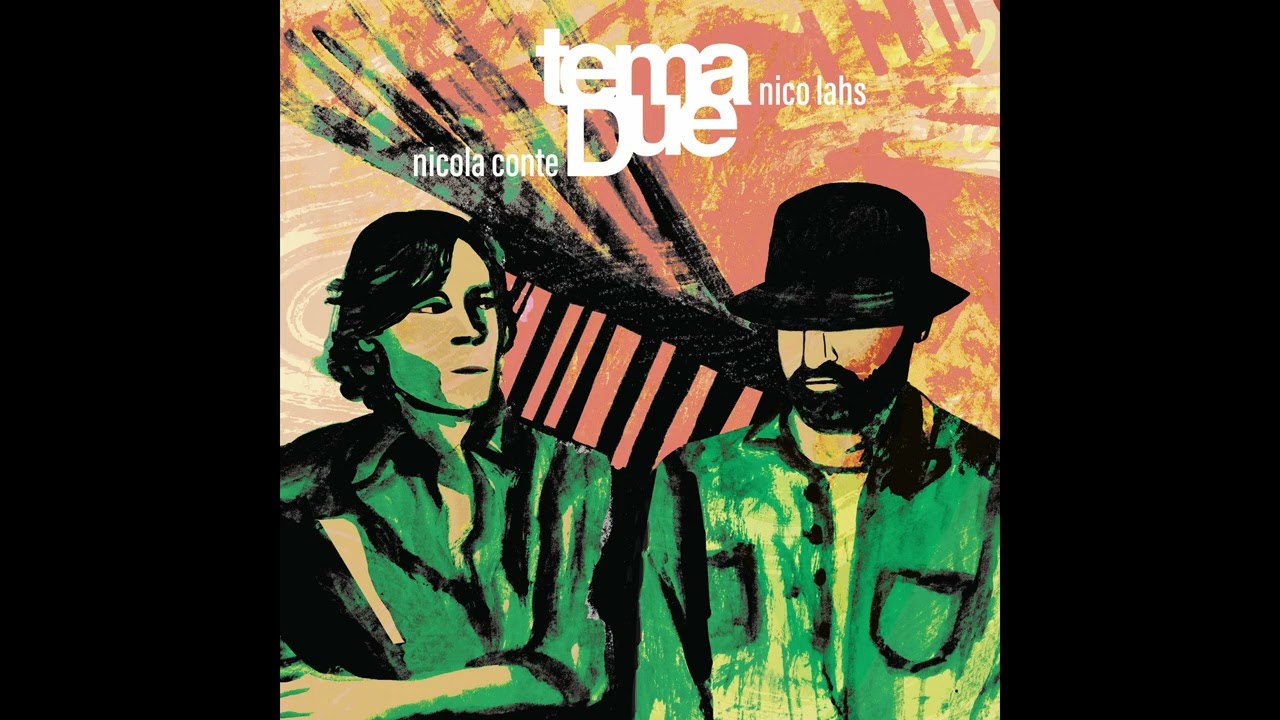 Tema Due (Nicola Conte - Nico Lahs) - Praise To The Sunshine