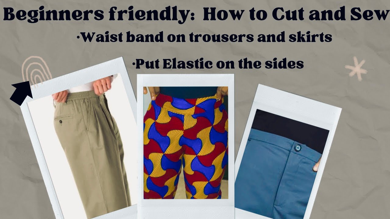 Beginners friendly: How To Draft and Sew a Waist band on Trousers and Skirts