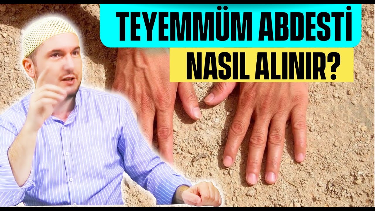 Teyemmüm abdesti nasıl alınır? / Kerem Önder