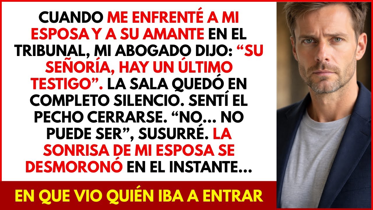 Cuando el “testigo sorpresa” entró a la sala del tribunal — mi esposa y su abogado palidecieron
