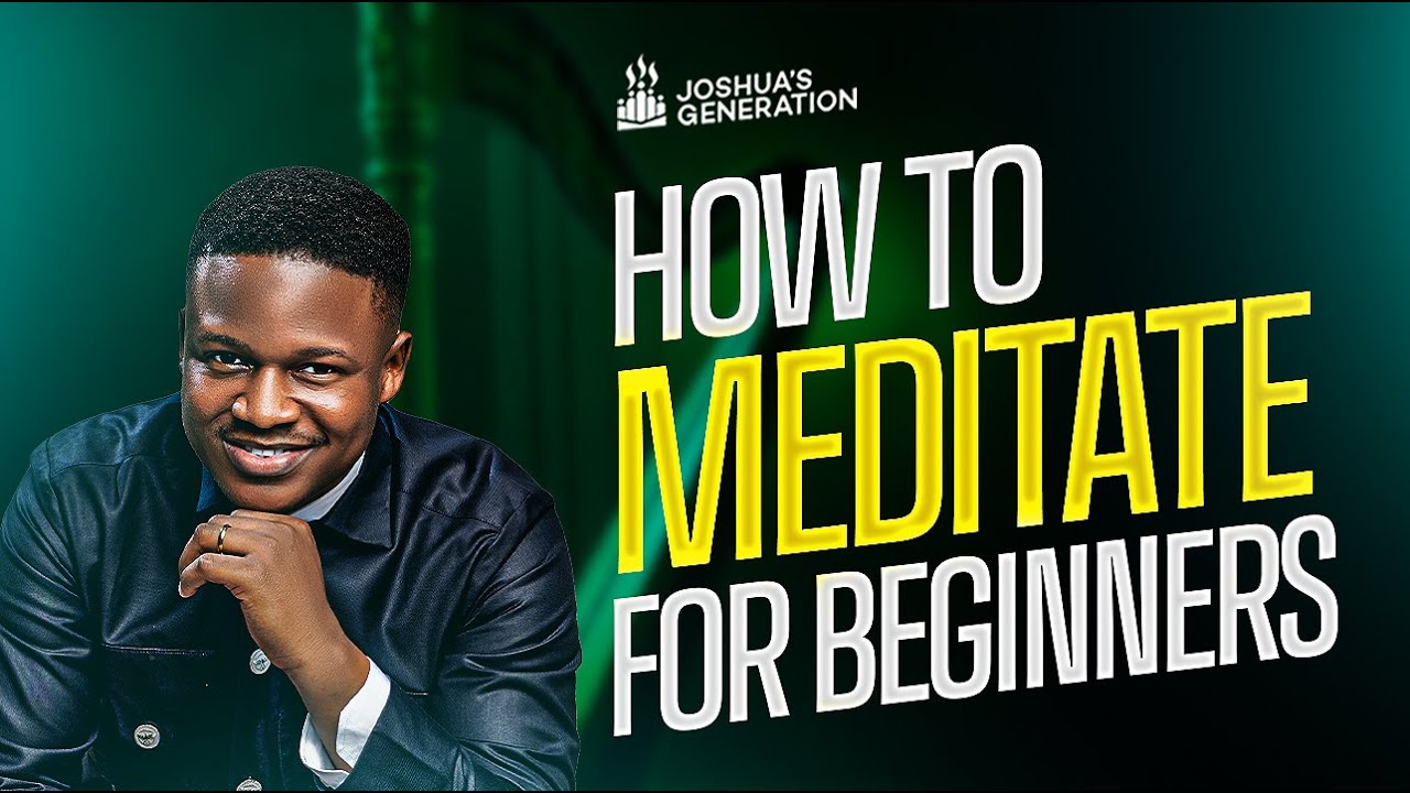 How to Meditate for Beginners | Joshua Generation