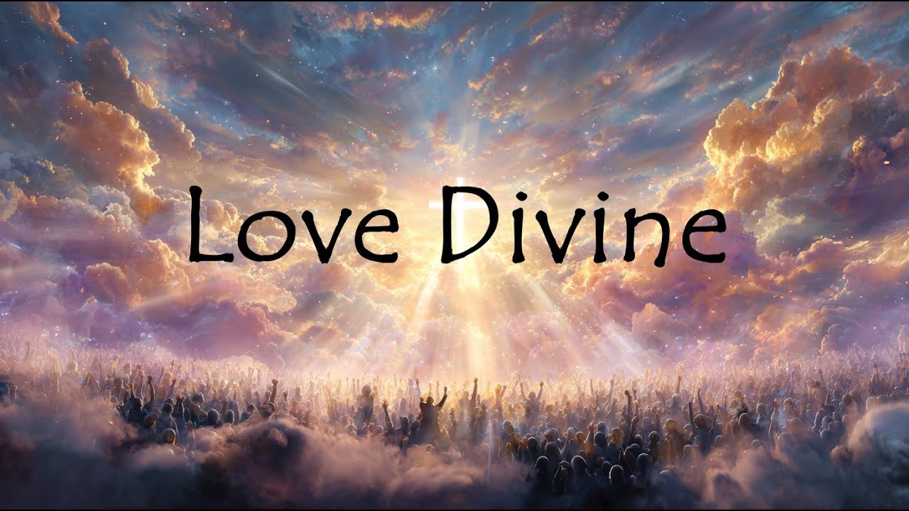 Love Divine | Powerful Praise & Worship Song (Lyric Video)