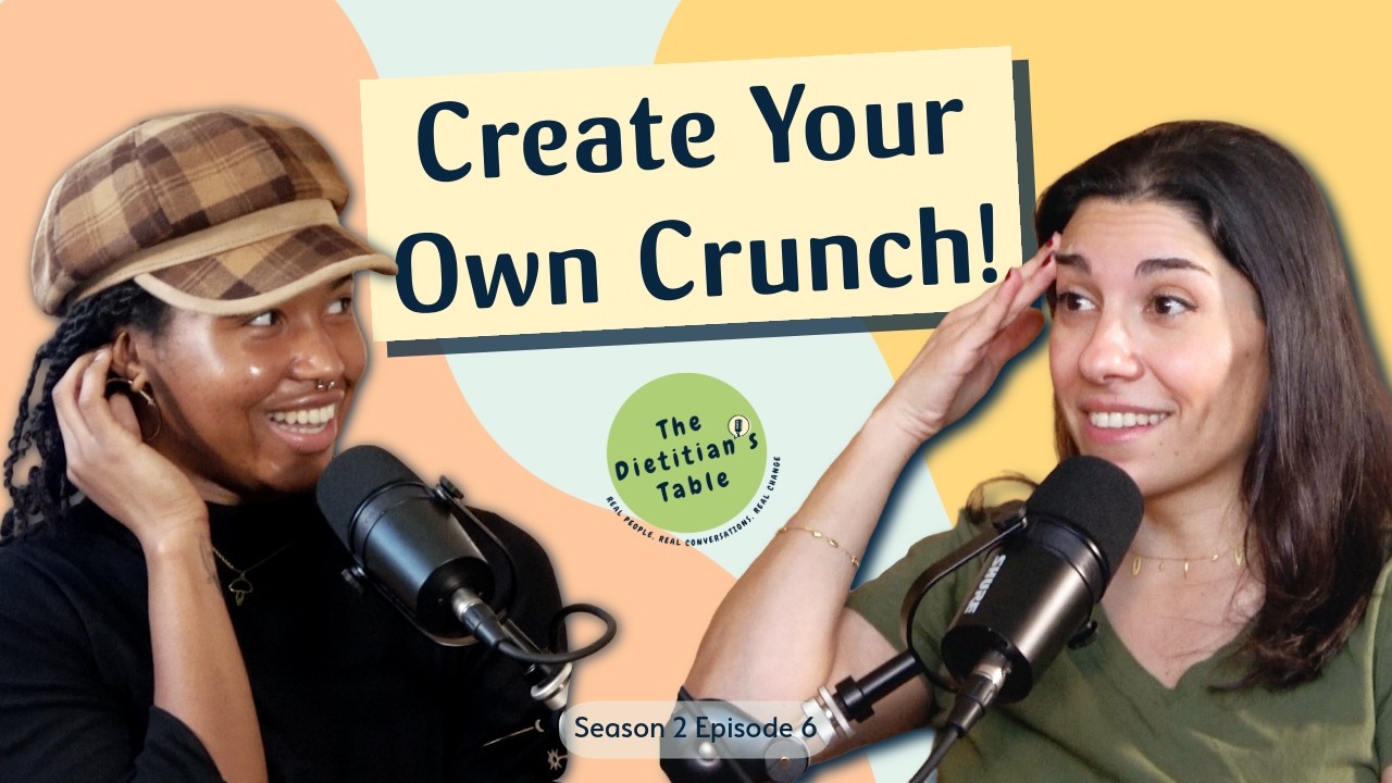 Create Your Own Crunch! Beating the Binge Cycle With Better Meal Prep | The Dietitian's Table S2 E6