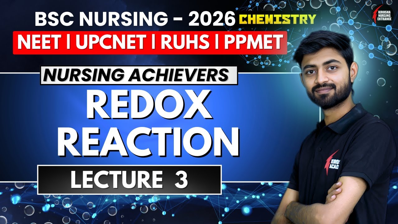 Redox reaction, Lecture - 3 | Most Important Concepts for B.Sc Nursing | UP CNET 2026
