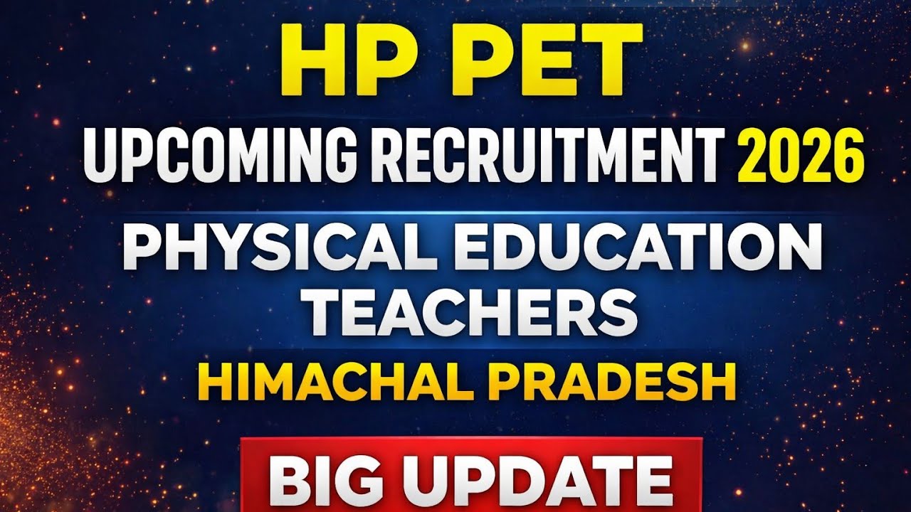 HP PET UPCOMING RECRUITMENT PHYSICAL EDUCATION TEACHER HIMACHAL PRADESH 2026 #HPPET2026 #HP#hprca