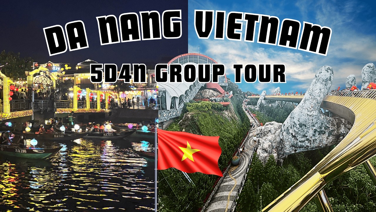 Da Nang Vietnam 5D4N Group Tour