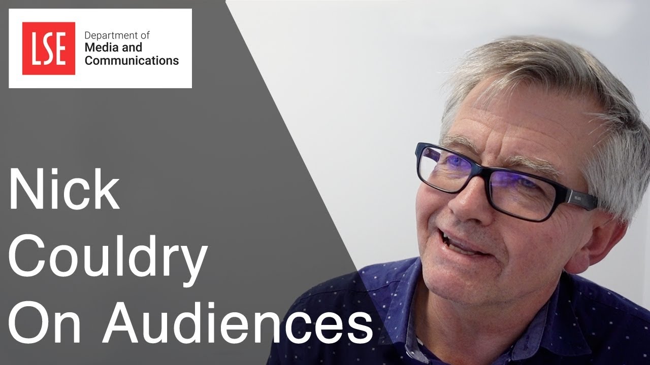 LSE Media & Communication: Nick Couldry on audience research