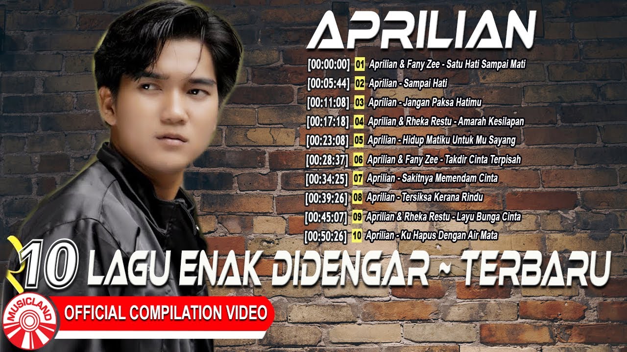 10 Lagu Enak Didengar ~ Terbaru ~ Aprilian [Official Compilation Video HD]