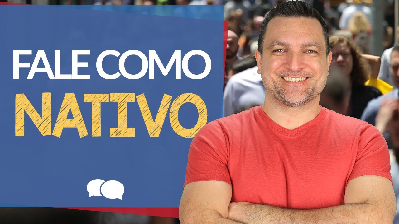 7 EXPRESSÕES QUE FAZEM VOCÊ PARECER UM NATIVO FALANDO INGLÊS