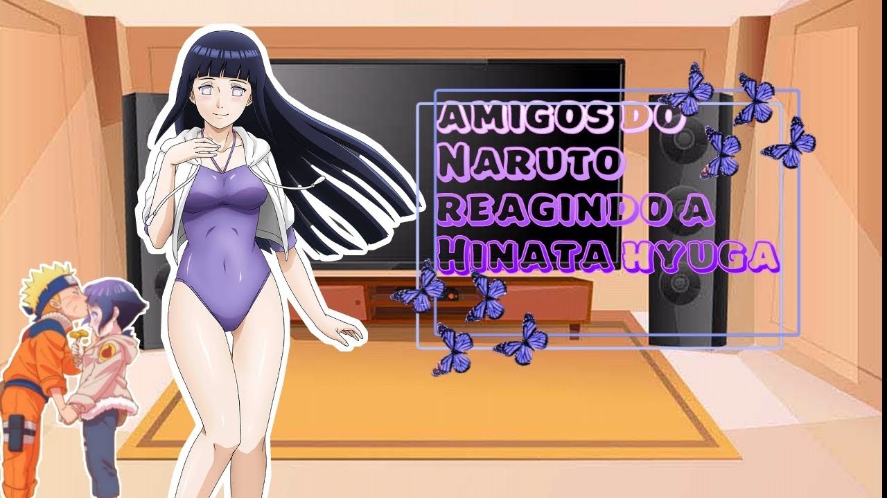 Naruto's friends reacting to 💜Hinata hyuga 💞/conte naruhina