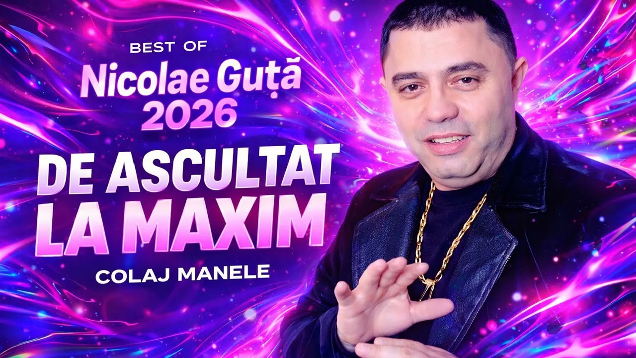 Best Of Manele Nicolae Guta 2026 | Hituri Nemuritoare & Colaj de Colecție