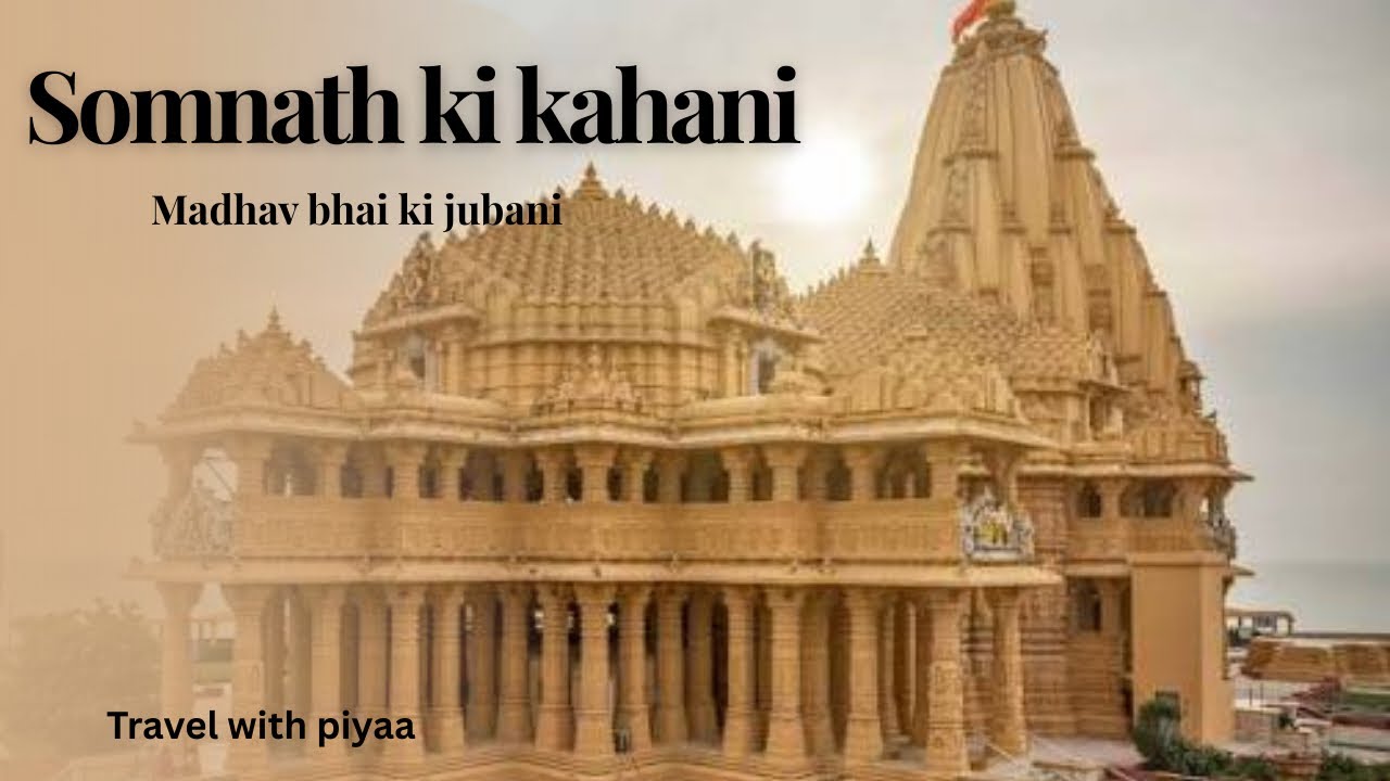 Somnath Mandir Ka Sach Jo Koi Nahi Batat 😱 | Madhav Bhai Ki Zubani | Somnath History , 