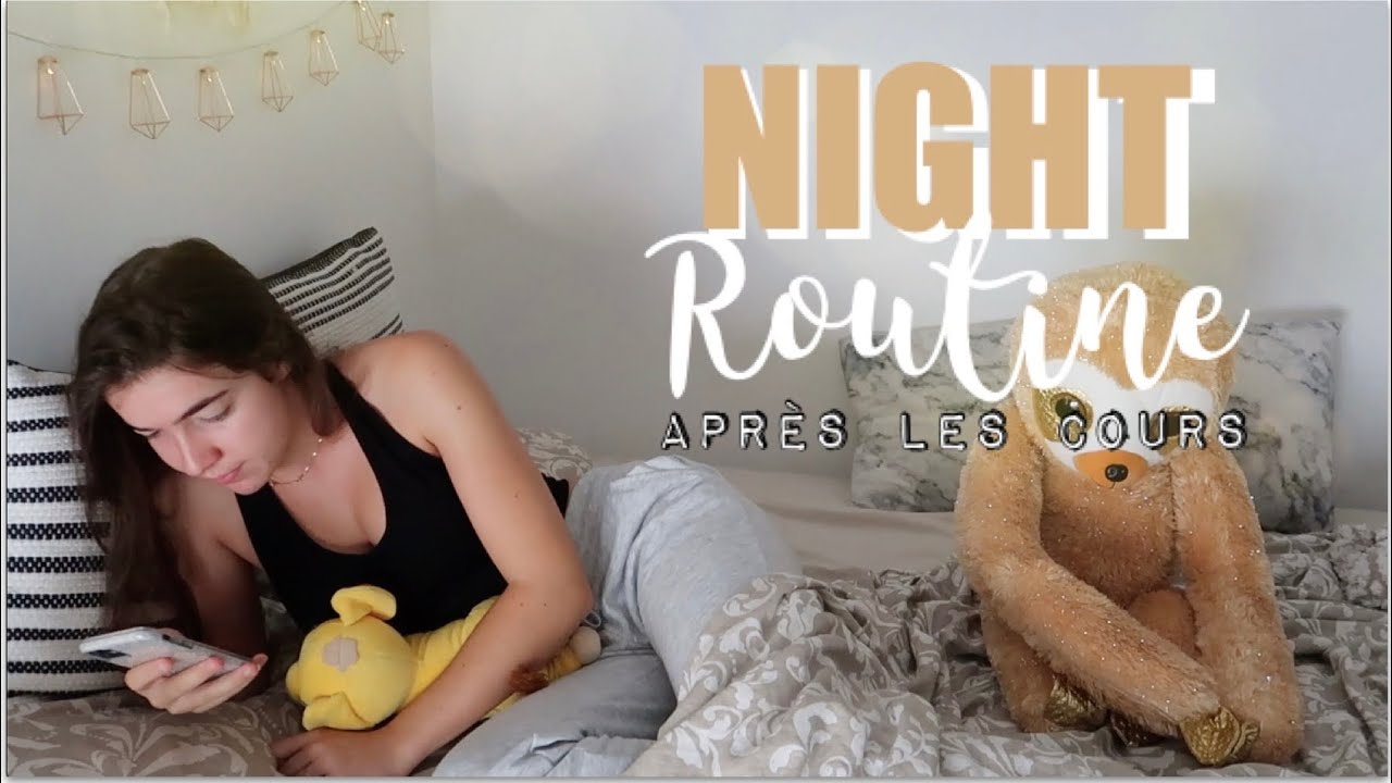 Night routine après les cours