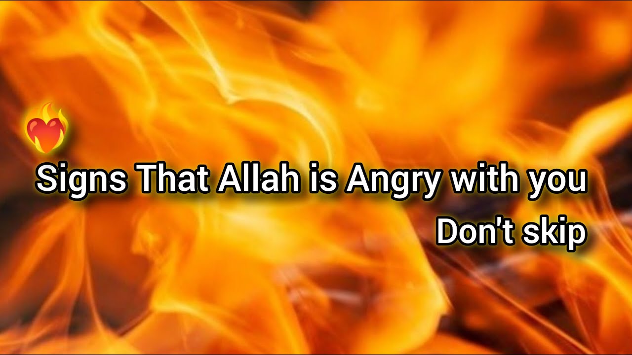 Signs Allah is Angry with you 🥺