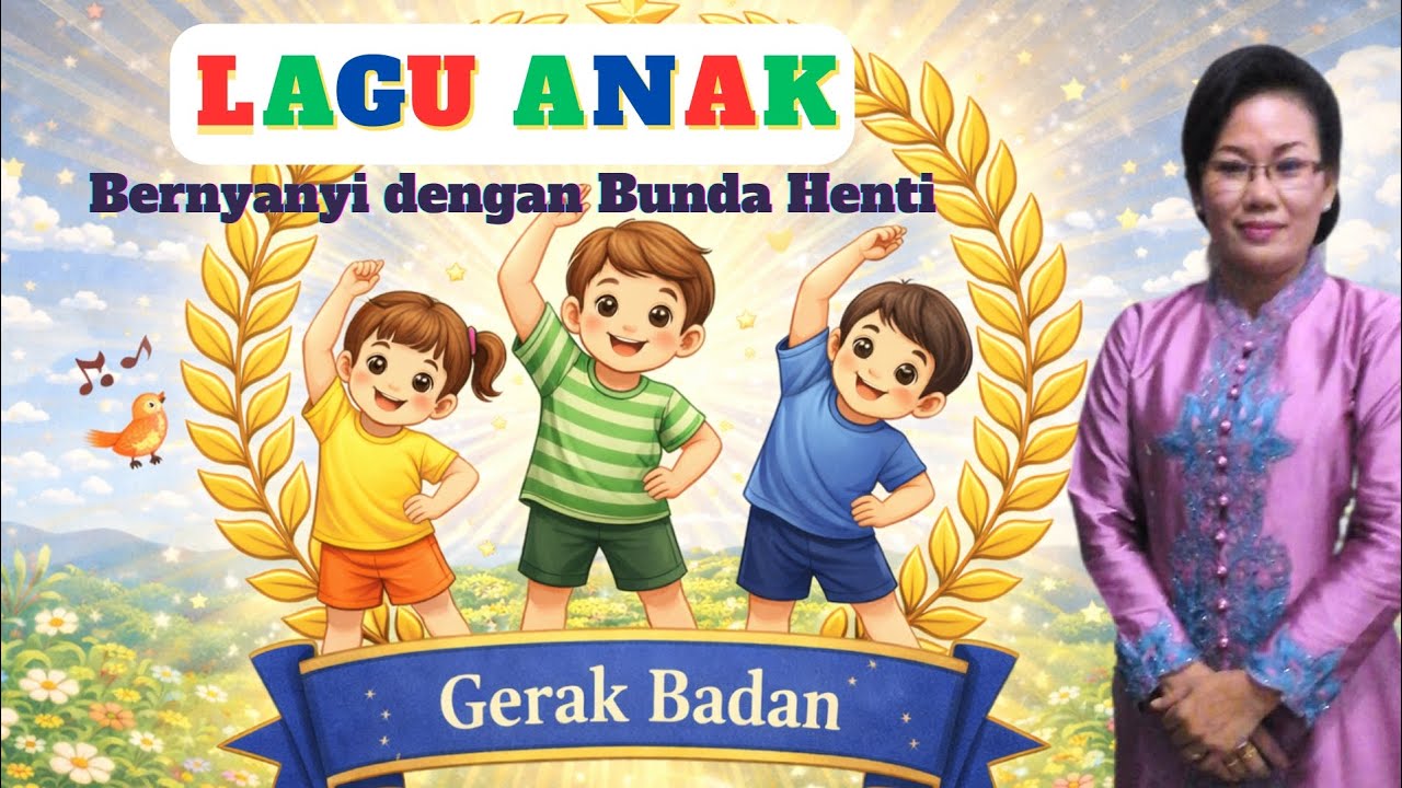 Gerak Badan – Lagu untuk TK & SD Kelas 1/2 | Ciptaan Nurhenti Simatupang